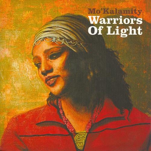Mo'Kalamity - Warriors of Light